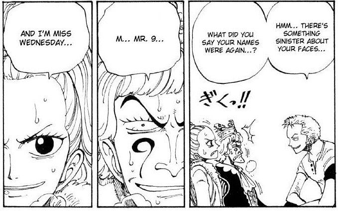 Luffy and Zoro complement each other so good. Luffy reads emotions and can tell if your good at heart. While Zoro can tell if your hiding something. Which is why Zoro didn't trust Robin/Nami cause he knew they were hiding something. Same with Loki, Kiku, Drake momo, Kinemon, vivi