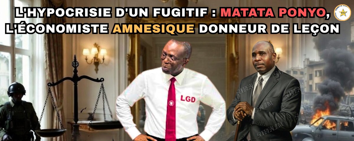 L’HYPOCRISIE D’UN FUGITIF : #MATATA PONYO, L’ÉCONOMISTE AMNESIQUE DONNEUR DE LEÇON
Matata Ponyo sort de sa Cachette : Du Muselage Judiciaire sous Son Règne au Culot d’un Moraliste et donneur de Leçon d’une Bonne Gouvernance et une Justice qu’il n’a Jamais Incarnées...