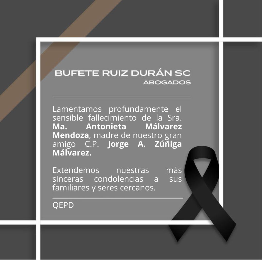 bufeteruizduran's tweet photo. En BRD Abogados lamentamos profundamente el sensible fallecimiento de la Sra. Ma. Antonieta Málvarez Mendoza, madre de nuestro gran amigo C.P. Jorge A. Zúñiga Málvarez.

Extendemos nuestras más sinceras condolencias a sus familiares y seres cercanos.

QEPD https://t.co/iszkaogGTA