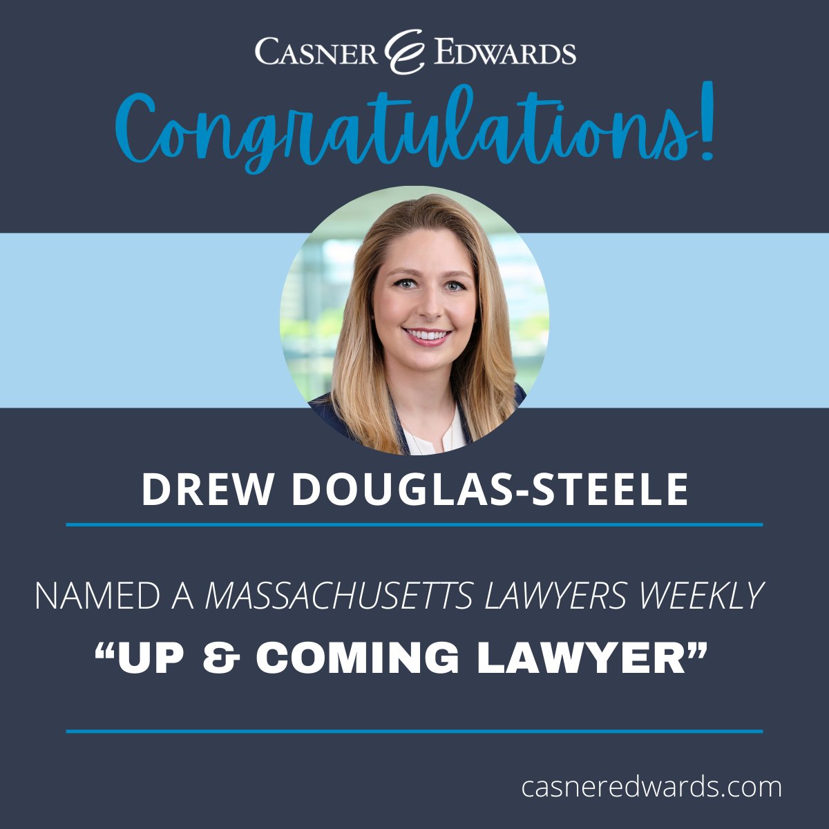 Please join us in congratulating Drew Douglas-Steele on being named a 2026 <a href="/masslw/">Mass. Lawyers Weekly</a> Excellence in the Law honoree in the category of “Up &amp; Coming Lawyer!” Learn more: casneredwards.com/news/casner-ed…

#CasnerAndEdwards #LegalExcellence #WomenInLaw #RisingStar