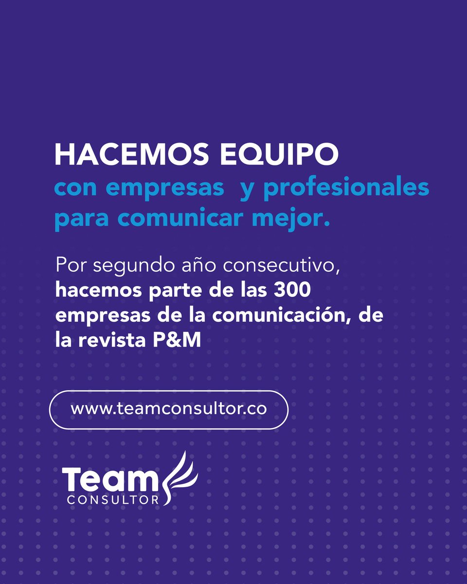💡Hacer equipo es creer, construir y comunicar mejor.

Por segundo año consecutivo, fuimos parte de las 300 empresas de la comunicación según P&amp;M. Esto, lo seguimos celebrando como parte de nuestro aniversario 🥳🎂. 

💬 ¿Qué significa para ti comunicar con impacto? #OrgulloTeam