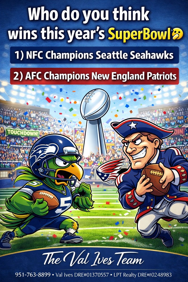 ValIves's tweet photo. 🏆 SUPER BOWL SHOWDOWN TIME! 🏆

Who do YOU think takes it all this year?

🟢 1️⃣ Seahawks
🔵 2️⃣ Patriots

👇 Drop your prediction in the comments:
• Winning team (1 or 2)
• Final score

📞 951-763-8899
Val Ives DRE#01370557
LPT Realty DRE#02248983

#TheValIvesTeam #SuperBowlFun https://t.co/WBcfoz460Z