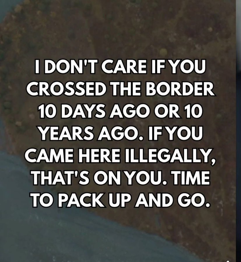 Do you still support every illegal being removed?