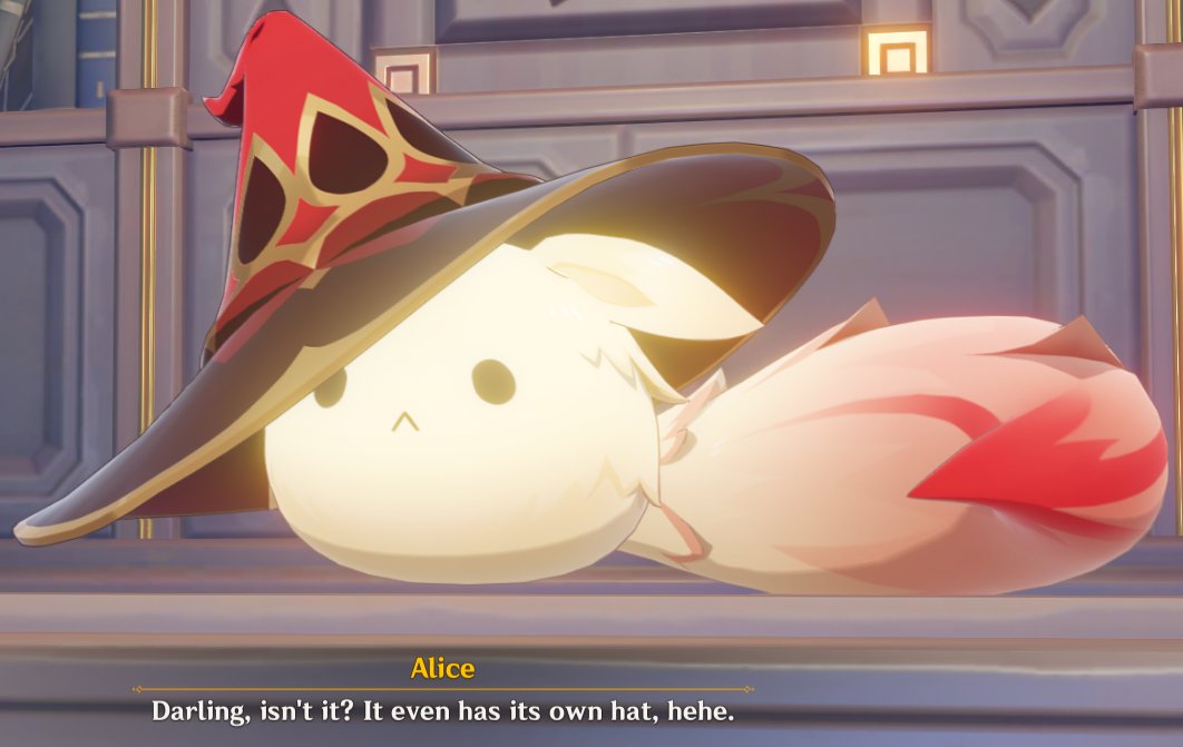 Because of Varka coming out soon, I'm finally doing some massive grinding through story for Genshin just to get resources for him... but....

Alice speaks to me, just chooses to be a fluffy creature and it even has its own hat!

... i need a hat...