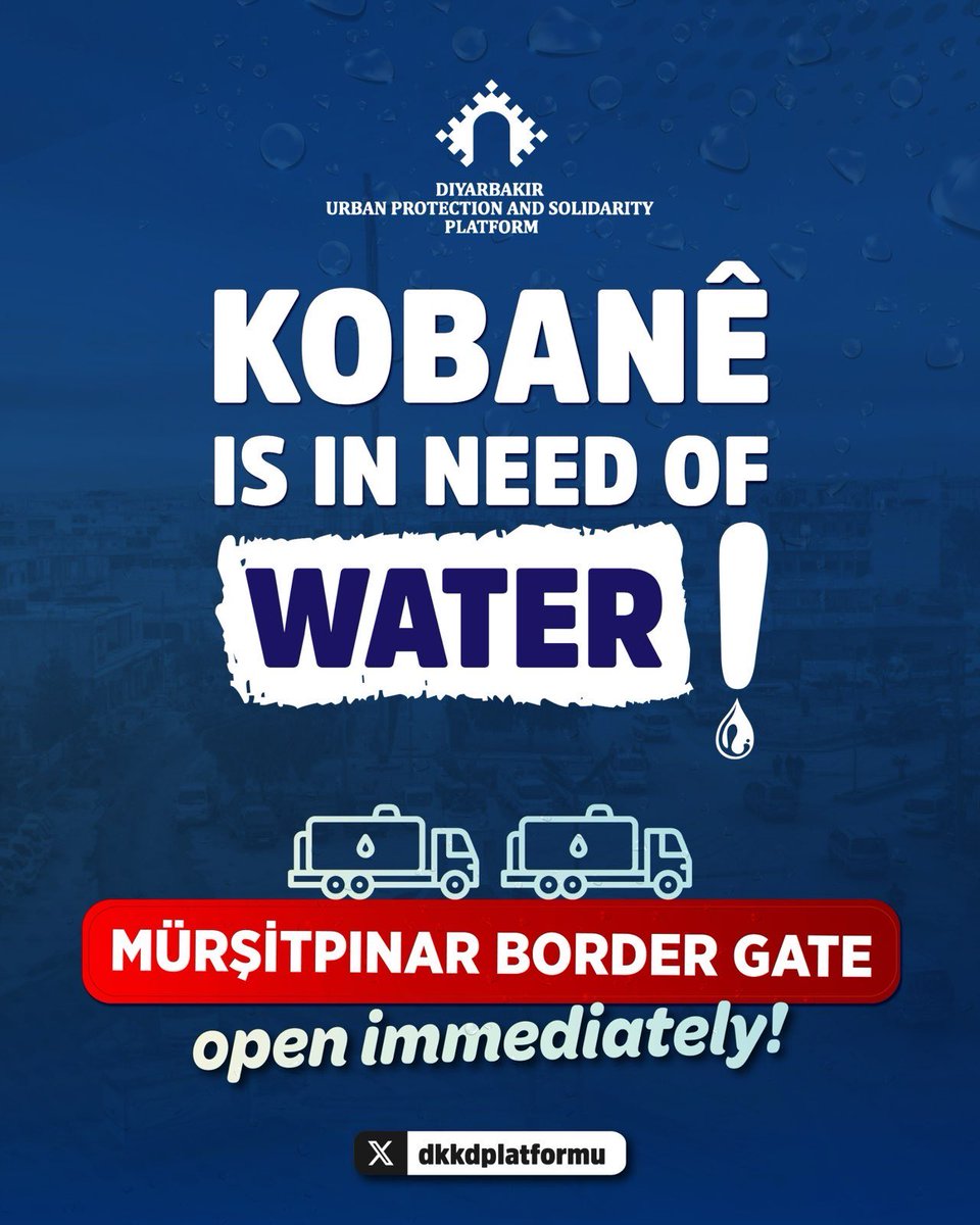 dkkdplatformu's tweet photo. KOBANÊ NEEDS WATER!

The water crisis in Kobane is deepening. Hundreds of thousands of people cannot access water, a fundamental human right. International institutions must take immediate action to ensure the opening of the border gate!

#kobaneiledayanışmazamanı https://t.co/hPU5x5atuW