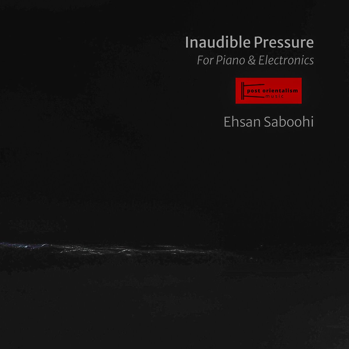 Inaudible Pressure (For Piano &amp; Electronics)

Released on Bandcamp
ehsansaboohi.bandcamp.com/album/inaudibl… 

Label Note 
We are deeply saddened. We believe that releasing music at this moment also serves as a form of documentation — an archive of these difficult days in Iran marked by grief.