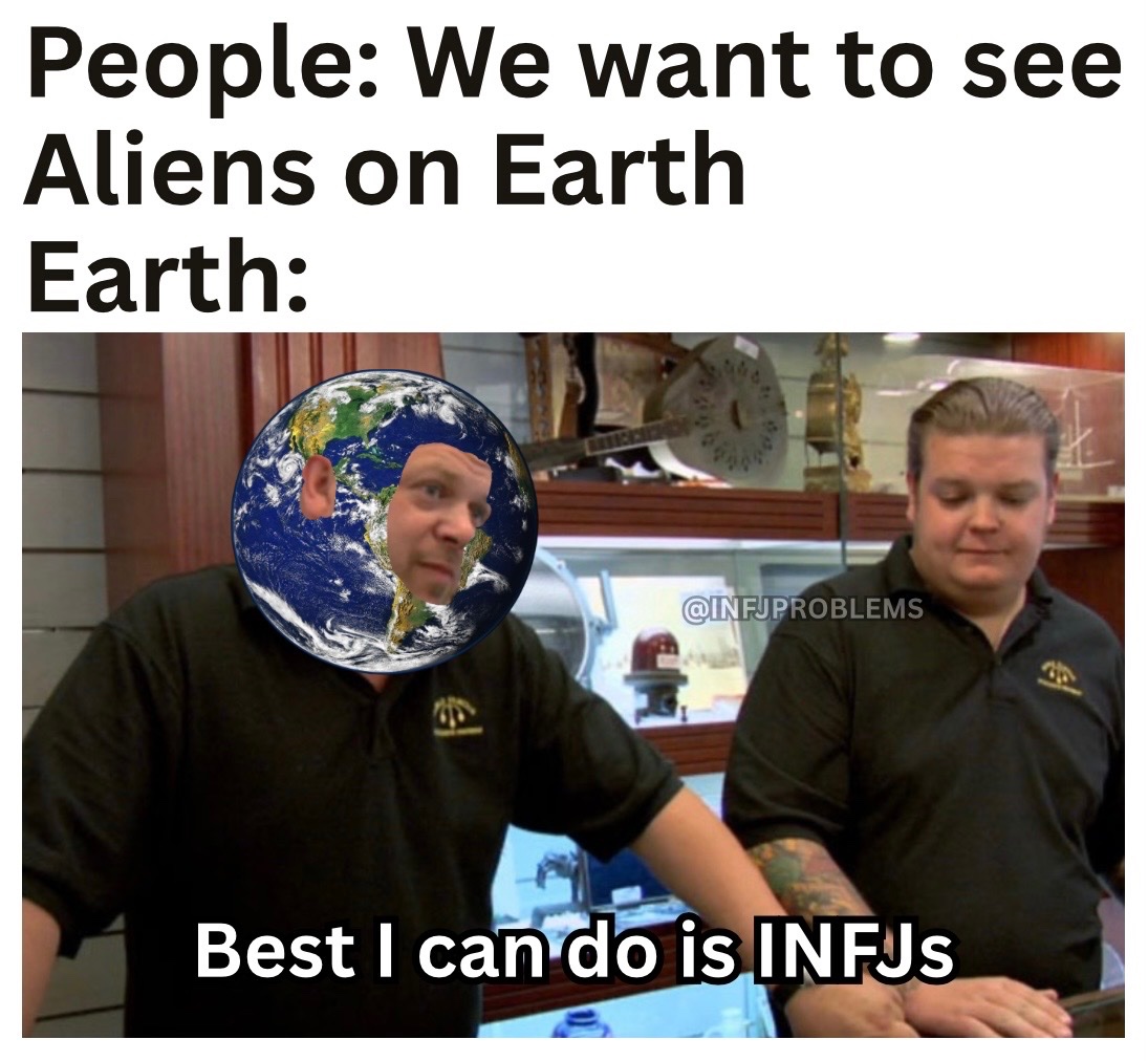 INFJProblems's tweet photo. INFJs are the closest to Aliens on Earth 👽 https://t.co/J9HgPMo1ax