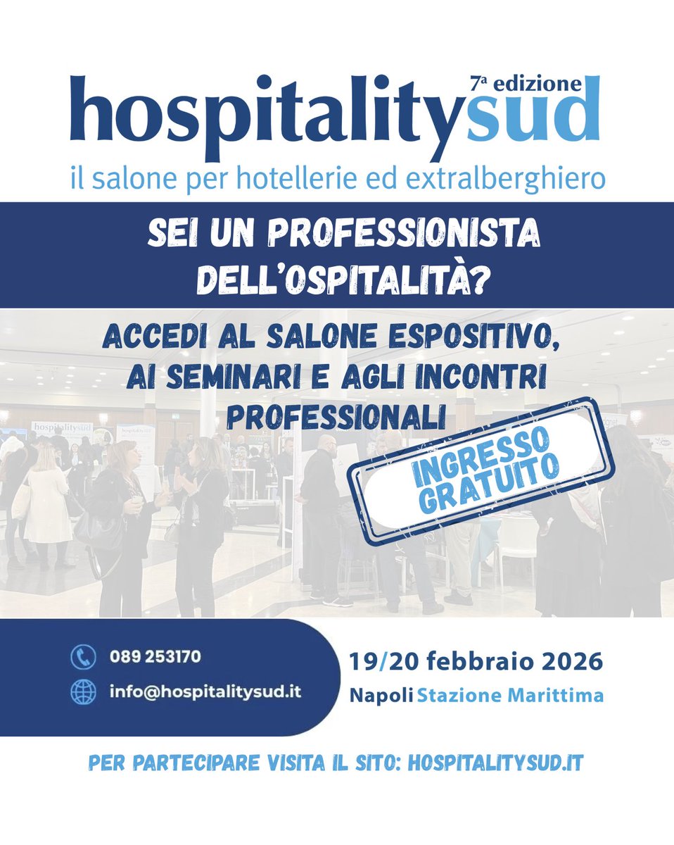 𝗛𝗼𝘀𝗽𝗶𝘁𝗮𝗹𝗶𝘁𝘆𝗦𝘂𝗱, 𝗶𝗹 𝘀𝗮𝗹𝗼𝗻𝗲 𝗽𝗲𝗿 𝗵𝗼𝘁𝗲𝗹𝗹𝗲𝗿𝗶𝗲 𝗲𝗱 𝗲𝘅𝘁𝗿𝗮𝗹𝗯𝗲𝗿𝗴𝗵𝗶𝗲𝗿𝗼 7ª edizione
19-20 febbraio 2026
INGRESSO GRATUITO
Napoli – Stazione Marittima
Per partecipare: hospitalitysud.it