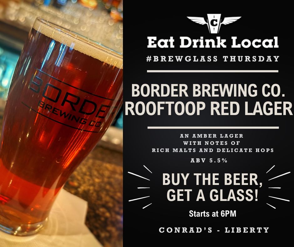 It's #BrewGlass Thursday in Liberty! 🍻 
Starting at 6 PM, support local KC breweries with a glass of @Border Brewing Co. Rooftop Red Lager. 
Buy the beer, keep the glass. Cheers to supporting local!
#EatDrinkLocal #Conrads816 #NorthlandProud