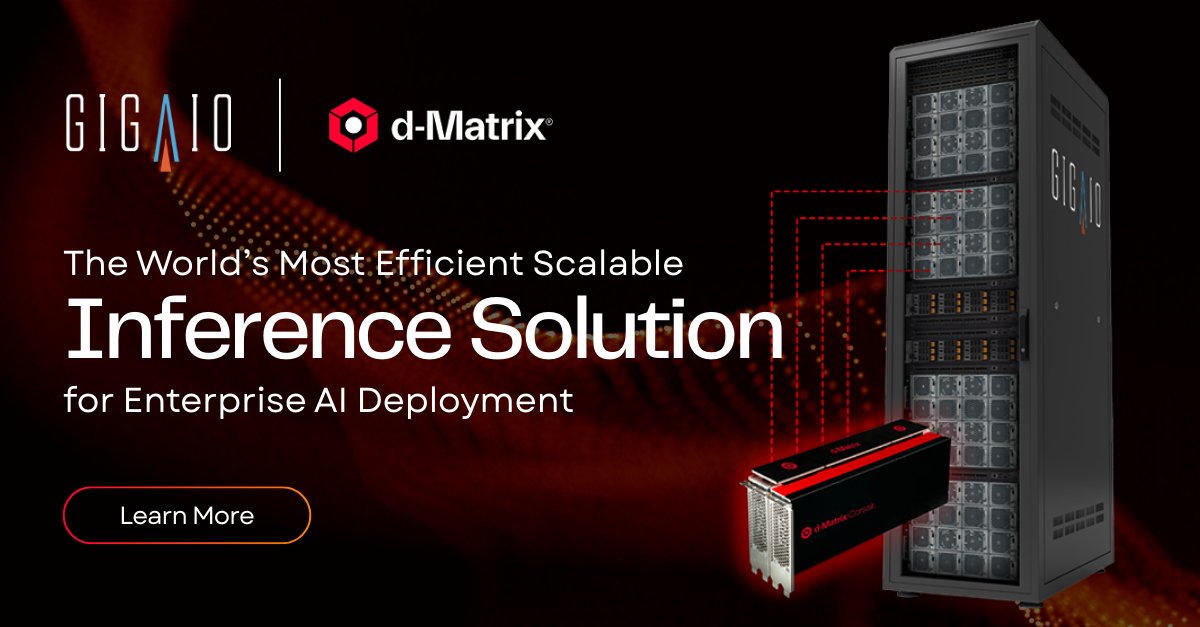 giga_io's tweet photo. GigaIO and d-Matrix are joining forces. By integrating GigaIO’s AI fabric with d-Matrix’s Corsair accelerators, we’re unlocking next-level efficiency, scalability, and energy savings for enterprise #GenAI. https://t.co/cJbHwYiLqX #GigaIO #dMatrix #AcceleratedComputing https://t.co/c8QTTta2xo