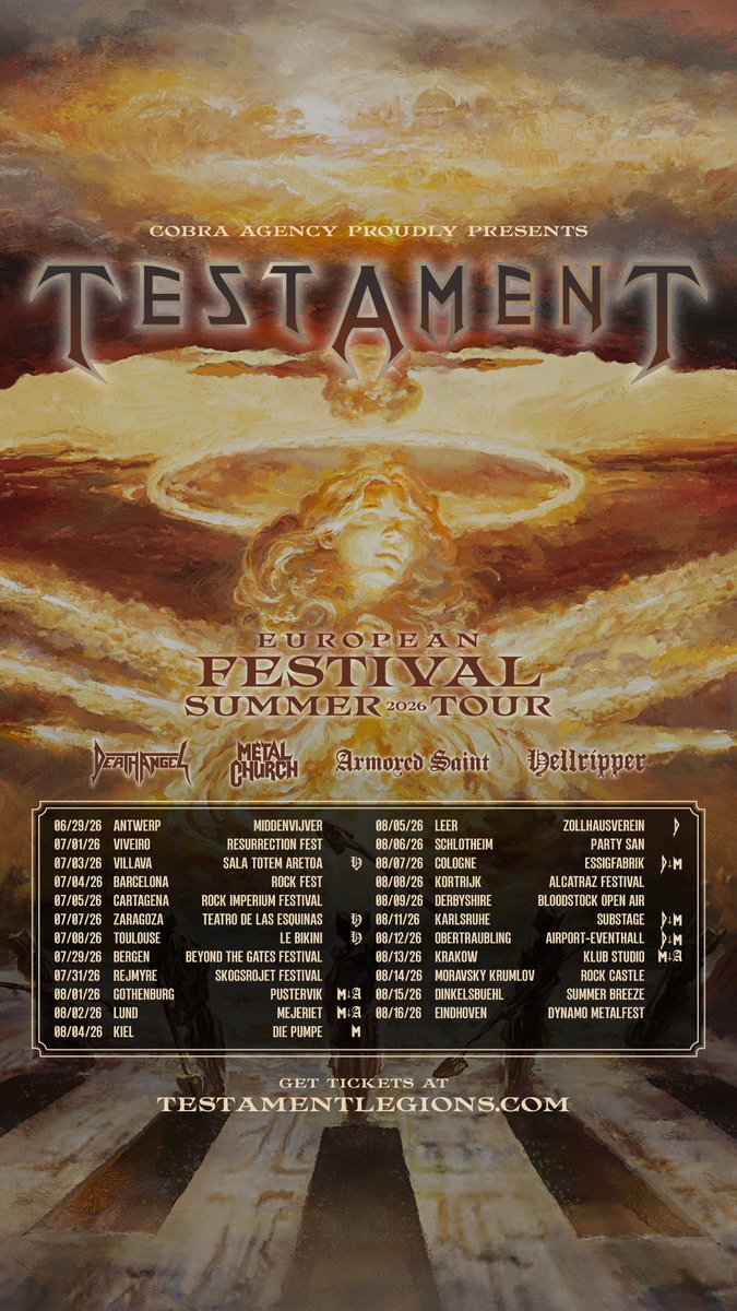 TESTAMENT EU Festival Tour // Summer 2026 🤘

Joining us on select dates throughout the summer will be our friends in <a href="/deathangel/">Death Angel</a> <a href="/metalchurchis1/">Metal Church</a> <a href="/thearmoredsaint/">Armored Saint</a> &amp; <a href="/hellrippermetal/">Hellripper</a> 

Start planning your summer! Tickets on sale Mon. Feb 2nd @ 10 am CET  testamentlegions.com