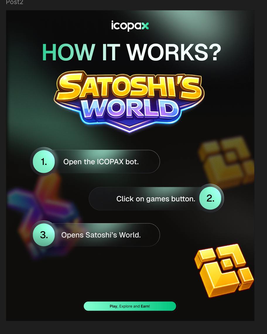 Getting started is easy. 👇

Open the ICOPAX bot → tap Games → enter Satoshi’s World 🎮
Play. Explore. Earn with $IPAX
