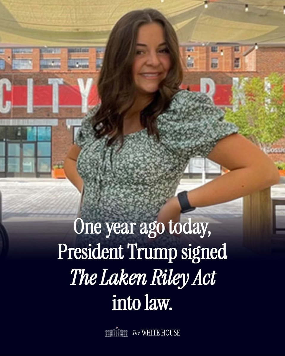 WhiteHouse's tweet image. It's been one year since President Trump signed The Laken Riley Act into law.

The Trump Administration is working tirelessly to make sure monstrous illegal aliens like Laken's killer are off our streets for good.

We will never forget you, Laken.❤️