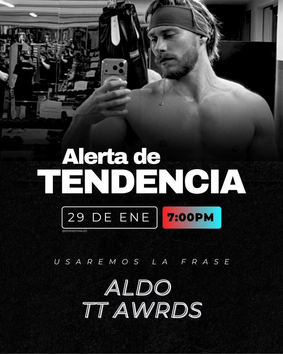 Hermanas: ALERTA DE TENDENCIA 🚨

Hoy el güero estará asistiendo a los Tik Tok Awards por lo cual estaremos haciendo mucho ruido en redes. ¿Jalan? 

🗓️ HOY 29 enero  2026.
⏰ 7:00 pm

Frase: ALDO TT AWRDS
👁️ (Ojo, la frase es AWRDS, para más facilidad copien y peguen el TAG)