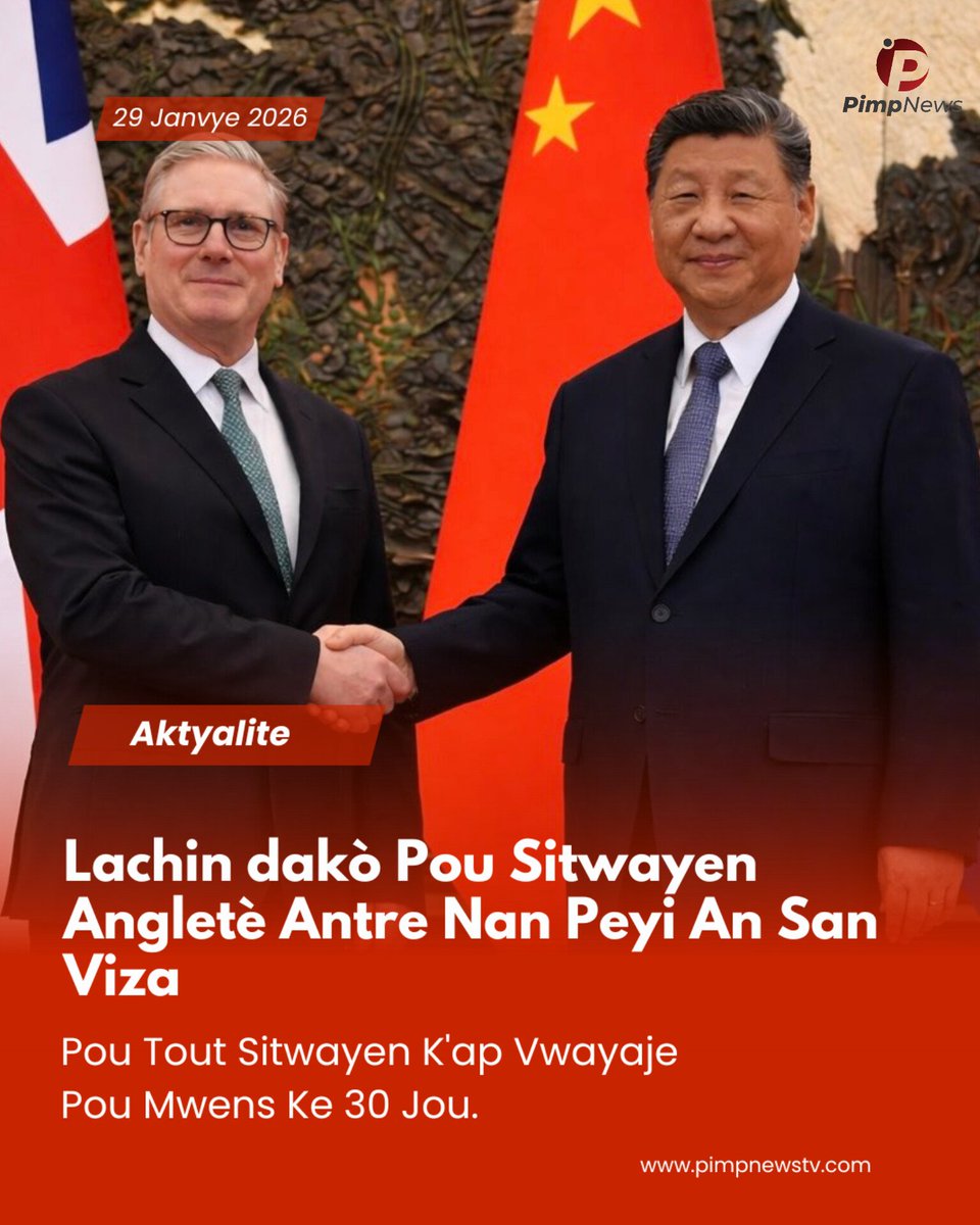Lachin dakò pou sitwayen Angletè antre nan peyi a san viza. Men fòk ou ap vwayaje piu mwens ke 30 jou.

Aprè rankont 1e Minis Keir Starmer ak Prezidan Xi Jinping, yo siyen akò sa pou sitwayen k'ap vwayaje pou " touris, biznis, ak moun k'ap vizite fanmi ".
