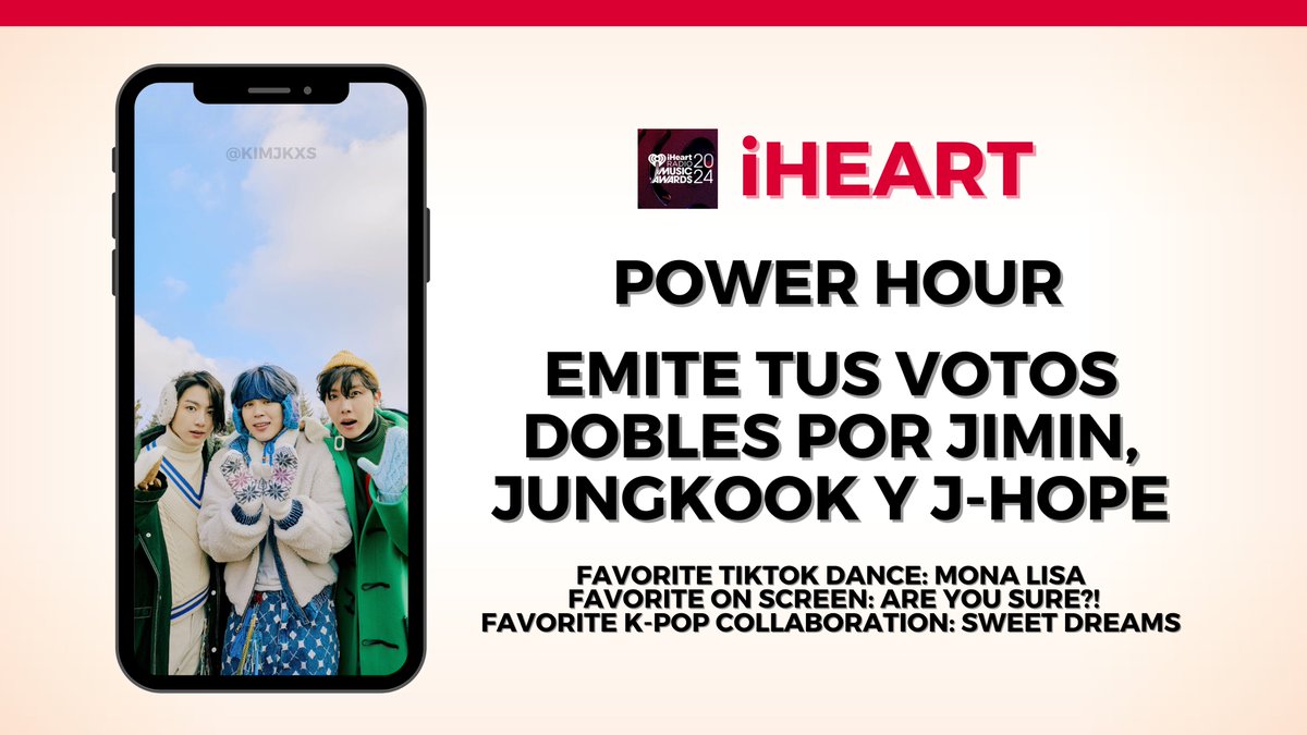 — POWER HOUR iHEART AWARDS: ARMY de 🇺🇸🇨🇦🇲🇽🇦🇺🇳🇿, emite tus votos dobles (100) por #Jimin, #JungKook y #jhope en las categorías "Favorite TikTok Dance", "Favorite K-Pop Collaboration" y "Favorite On Screen". 🙇🏻🔥

🗳: (iheart.com/music-awards/)