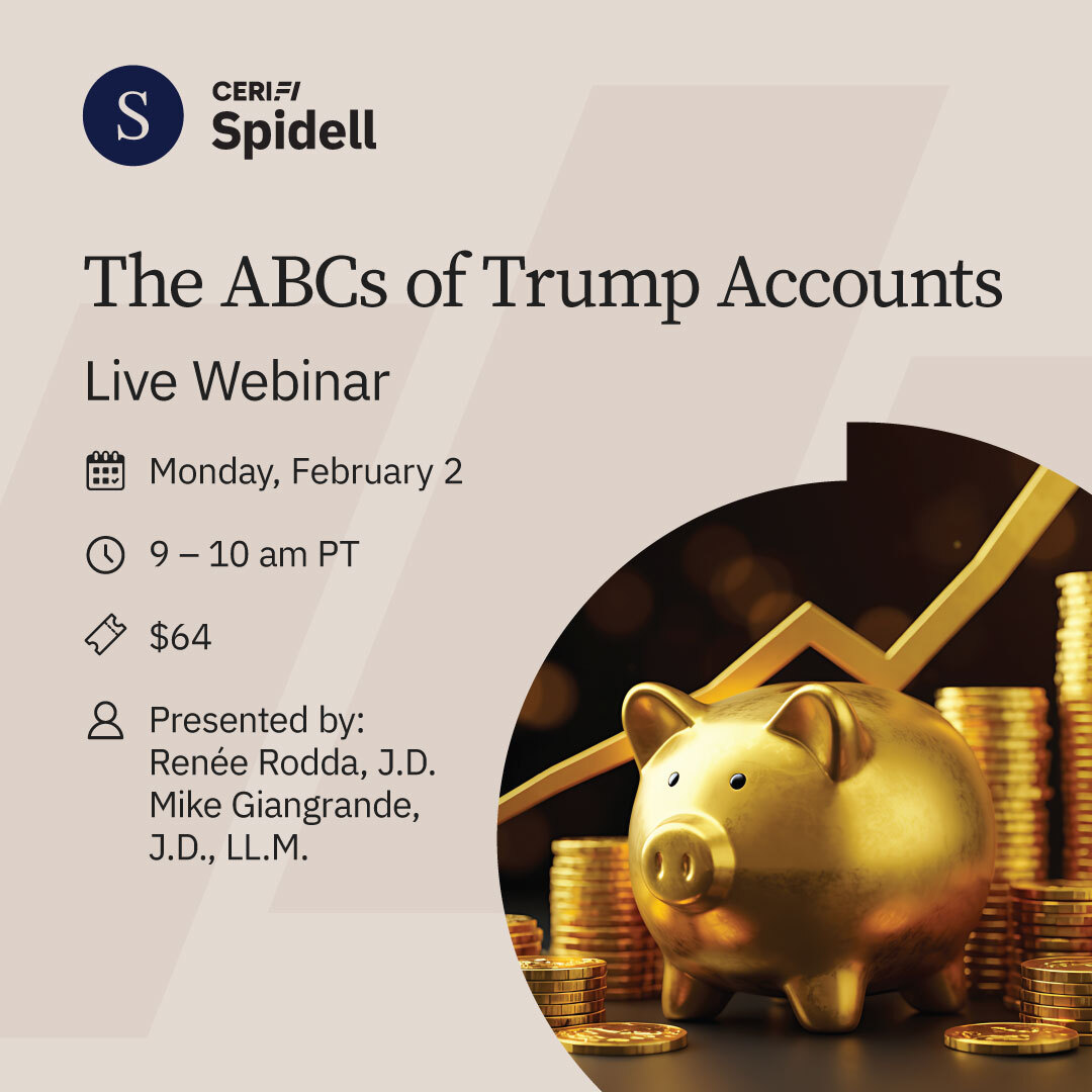 If you have questions about Trump Accounts, you're not alone!

Spidell's upcoming webinar, "The ABCs of Trump Accounts," will answer those questions and cover all you need to know about these new accounts. 

Use code TACCOUNT20 to save 20% at registration: bit.ly/4qxthlC
