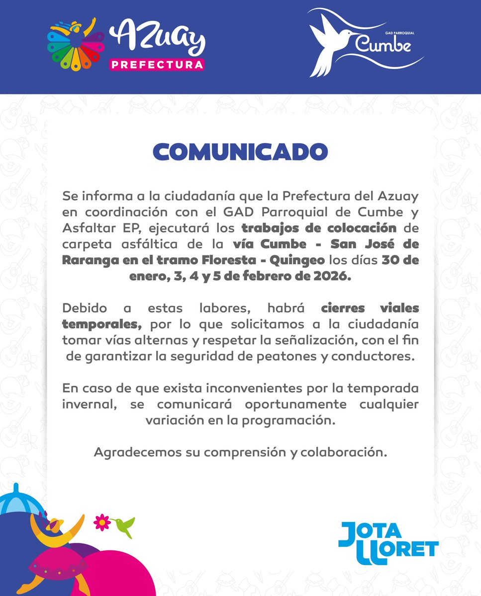 AzuayPrefectura's tweet photo. 🚧 Debido a los trabajos de colocación de carpeta asfáltica en la vía Cumbe - San José de Raranga, en el tramo Floresta - Quingeo; tendremos cierres temporales los días 30 de enero y 3, 4 y 5 de febrero. 🛣

Seguimos transformando la matriz vial del Azuay. 💪🏽

#JotaLloretPrefecto https://t.co/CYEpeA28MQ