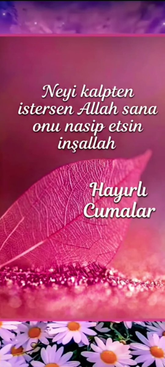 Günaydın, Hayırlı Cumalar..