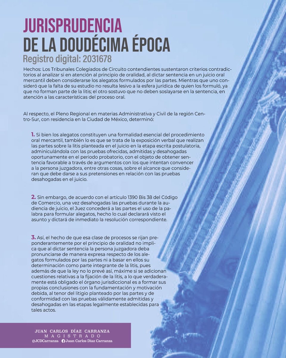 JCDCarranza's tweet image. ALEGATOS EN EL JUICIO ORAL MERCANTIL

Se publicó la jurisprudencia en materia civil por contradicción de criterios en la que se determinó:

En el juicio oral mercantil la persona juzgadora, al dictar sentencia, no está obligada a tomar en consideración los alegatos formulados por…