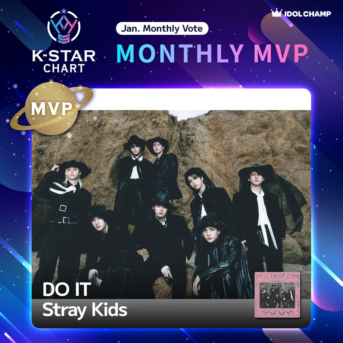 idolchamp_jp's tweet image. ＜K-STAR CHART＞
🎉1月MVP🎉
Do It #StrayKids👏👏

Chart☛kstar-vote.com/chart
TOP15 Spotifyプレイリスト☛spoti.fi/431yrvz

#KSTAR スペシャル盾を贈呈✨
シーズンチャート、年間チャートにも反映！

#ポプコン #IDOLCHAMP
