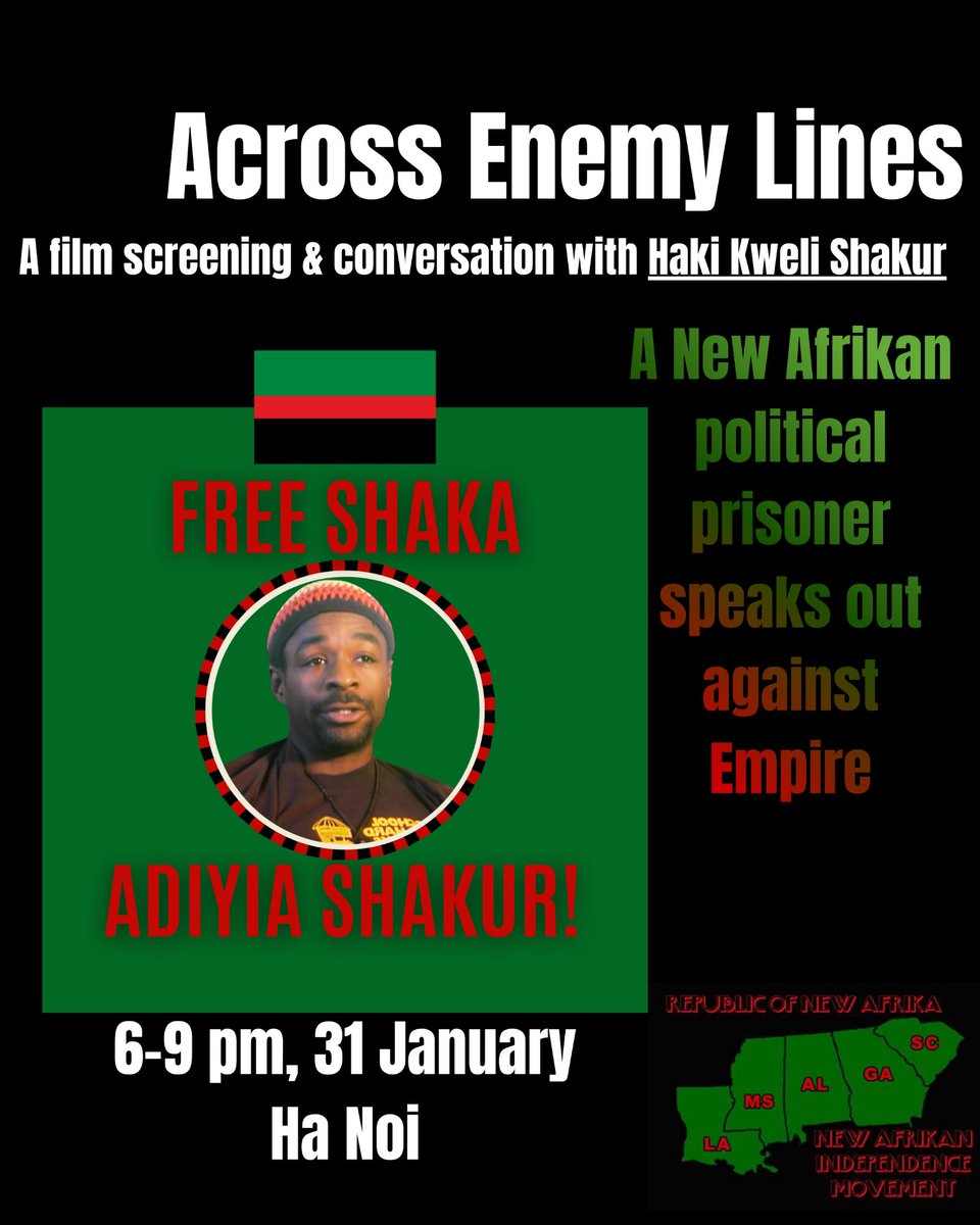 Haki_Shakur's tweet photo. 🌍 🌏 🇻🇳 Ha Noi Across Enemy Lines Shaka A. Shakur film screening & conversation with Haki Kweli Shakur
🗓️: January 31, 2026
🕰️: 6-9 P.M.
📍: 🇻🇳
🟩🟥⬛️
Free The Land!
Stand Up Struggle Forward!
#shakashakur #films #freeshakashakur #film #filmscreenings #vietnam https://t.co/LHBOT1uP74
