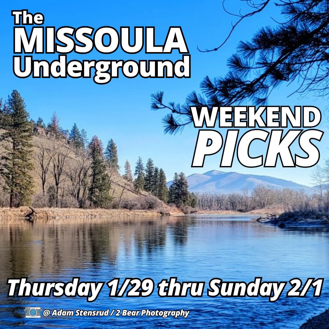What happened to our Montana winter? Did someone take “Dry January” too seriously? The snow’s out there (up high), and there’s plenty of other stuff to do everywhere else - The MUG is here with the best Weekend PICKS for Missoula and Western Montana! bit.ly/45G2JX8