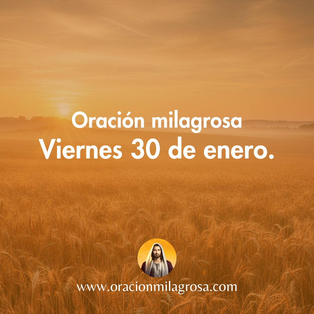 🙏 ORACIÓN PARA EL VIERNES 30 DE ENERO.

Amado Dios, gracias por este viernes 30 de enero que hoy comienza. Gracias por el regalo de la vida, por este nuevo amanecer y por la oportunidad de vivir este día bajo Tu cuidado. Hoy despierto con un corazón agradecido, reconociendo que