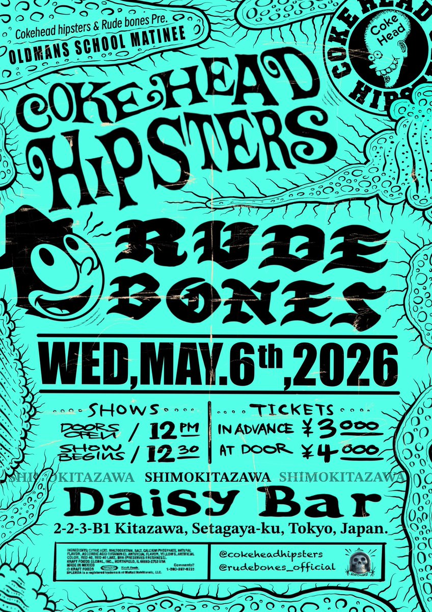 COKEHEADKUN's tweet photo. 5.6水祝@下北沢DaisyBar 
COKEHEAD HIPSTERS &amp; RUDE BONES Pre.
[OLMDMANS SCHOOL MATINEE]
OPEN 12:00 START 12:30
ADV 3000yen DAY 4000yen

出演
COKEHEAD HIPSTERS
RUDE BONES

■購入ページURL
https://t.co/wCciifuHvF
発売開始 1/31(土)12:00〜 https://t.co/43LTImX9qo