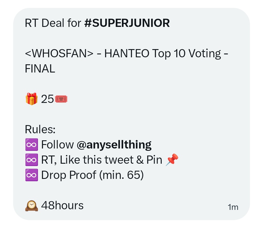 RT Deal for #SUPERJUNIOR

<WHOSFAN> - HANTEO Top 10 Voting - FINAL

🎁 25🎟️

Rules:
♾️ Follow <a href="/anysellthing/">any</a>
♾️ RT, Like this tweet &amp; Pin 📌
♾️ Drop Proof (min. 65)

🕰️ 48hours