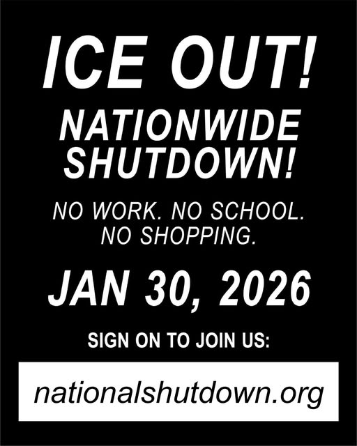 nationalshutdown.org
#NationalShutdown #january30 
#DefundICE #DefundDHS #AbolishICE