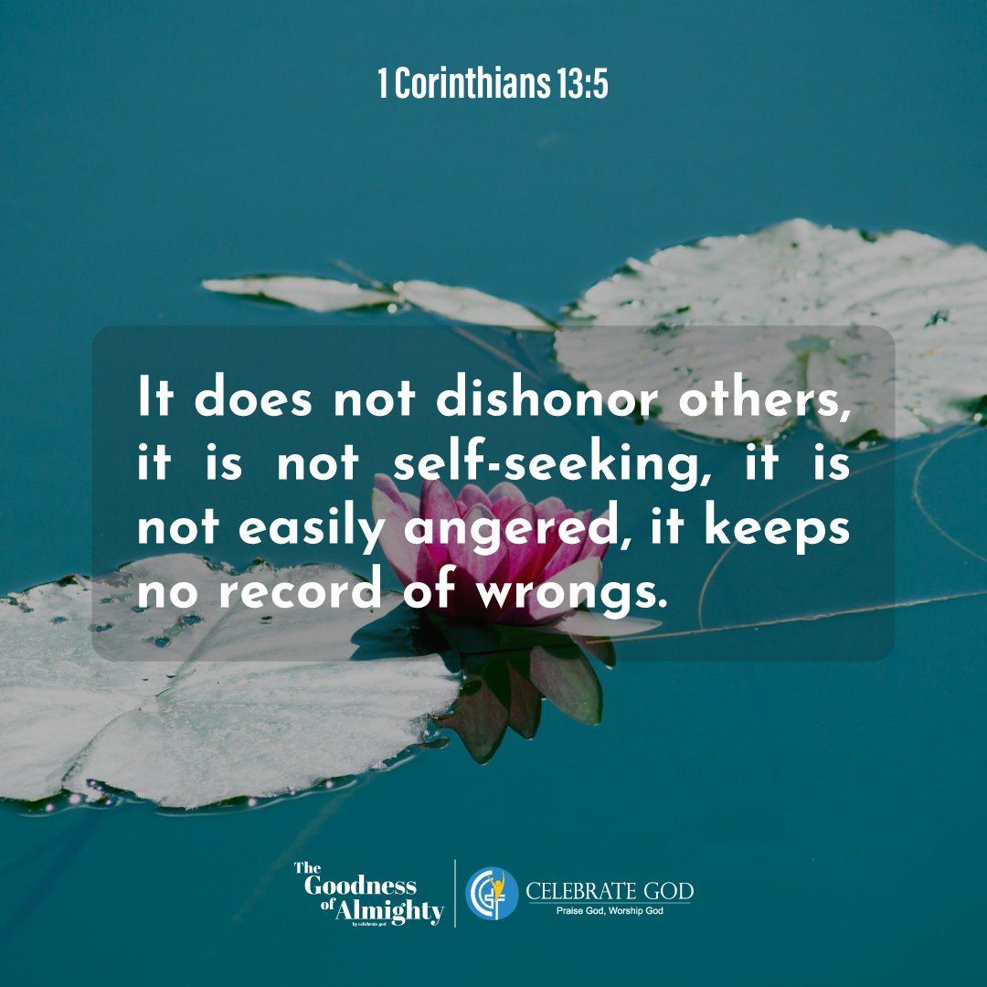 Celebrate_GOD's tweet photo. It does not dishonor others, it is not self-seeking, it is not easily angered, it keeps no record of wrongs. - 1 Corinthians 13:5

.
.
[Celebrate God, The Goodness of Almighty, Jesus Christ, Bible Verse, The Book of Corinthians]

#CelebrateGod #JesusChrist #BibleVerse https://t.co/Ui0PxiMj1b