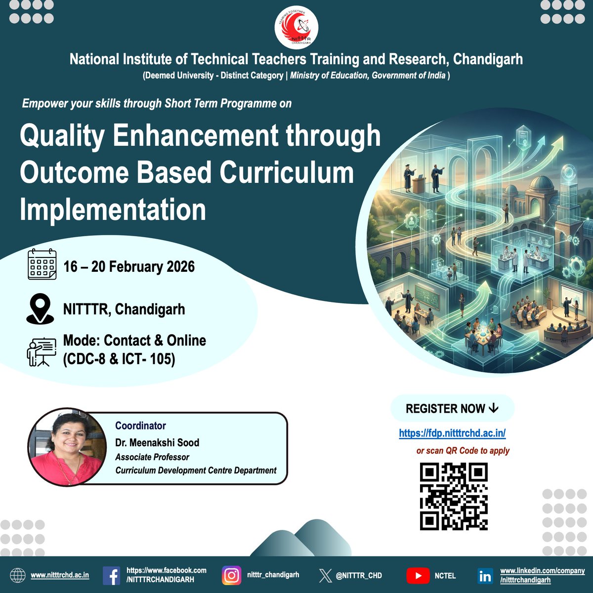 NITTTR_CHD's tweet image. Join us for a 1 Week course on Quality Enhancement through Outcome Based Curriculum Implementation to be organized by the CDC Dept. from 16-20 Feb'26. Interested faculty &amp;amp; staff members may apply at fdp.nitttrchd.ac.in
#nitttrchd #OutcomeBasedEducation #OutcomeBasedCurriculum