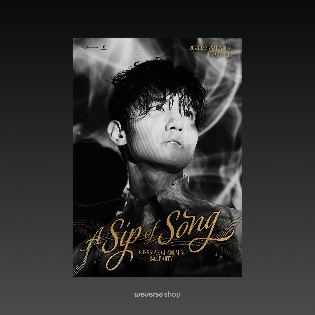 2026 MAX CHANGMIN B-day PARTY [A Sip of Song] オンライン・ライブ