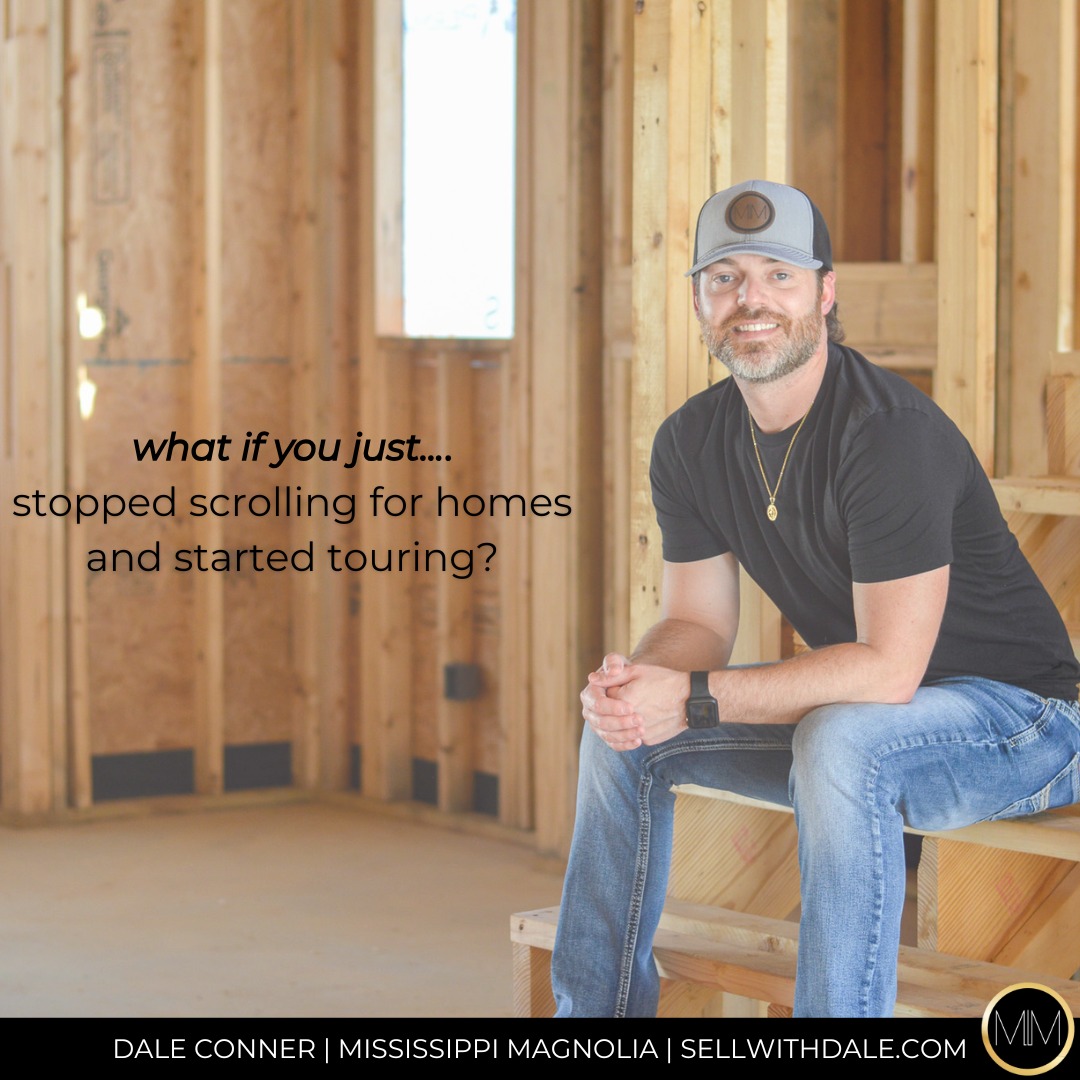 If your hobby is scrolling on Zillow... 🛑

It might be time to move beyond browsing and start getting clarity on what you actually want -- and when you want it.

Schedule a time to chat here:
calendly.com/sellwithdale
Dale Conner | Mississippi Magnolia
662-418-3144 | 662-546-1769