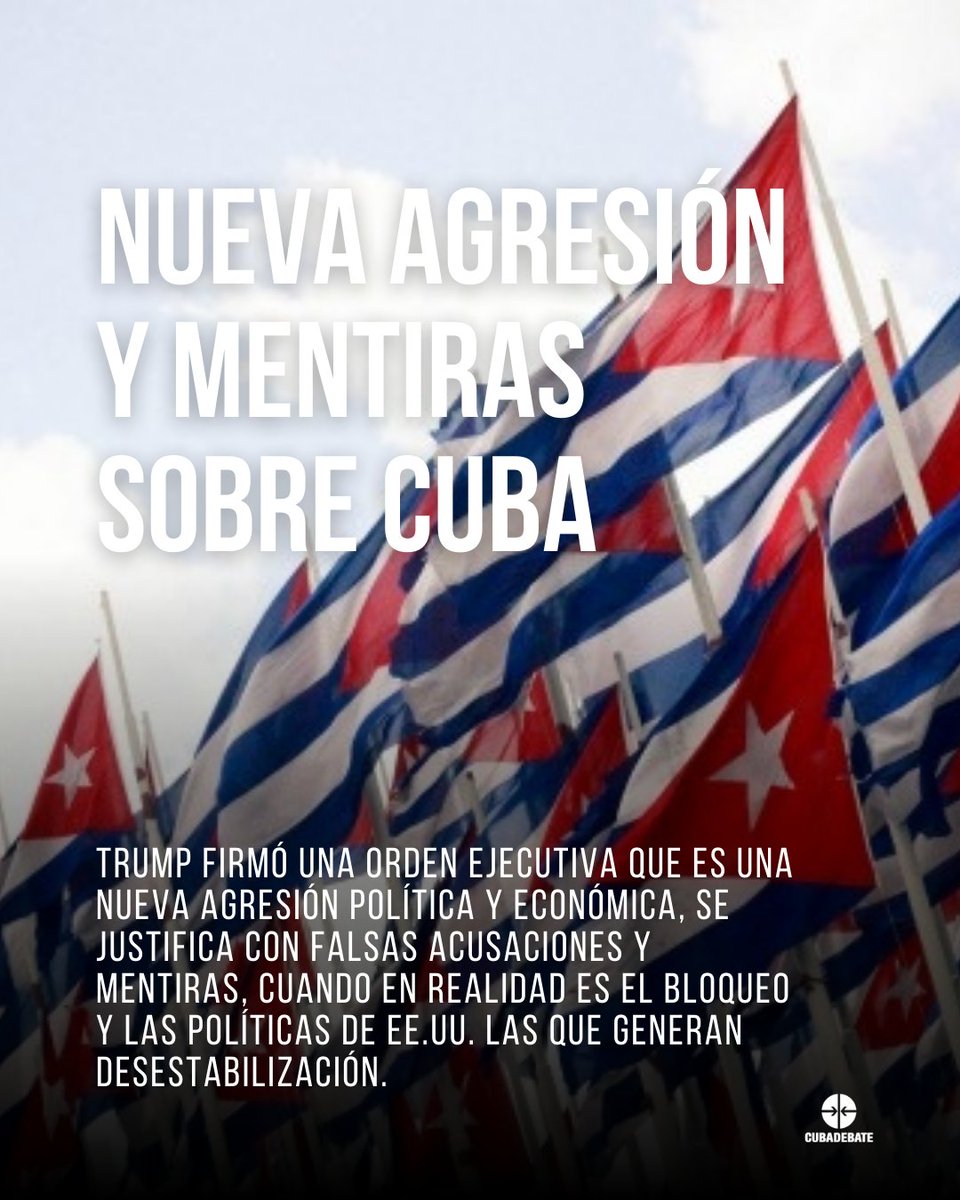 🇨🇺 Nueva agresión y mentiras sobre Cuba: La Orden Ejecutiva de Trump está mintiendo sobre Cuba. Se justifica con falsas acusaciones de que Cuba es una “amenaza inusual y extraordinaria”, cuando en realidad es el bloqueo y las políticas de EE.UU. las que generan desestabilización.