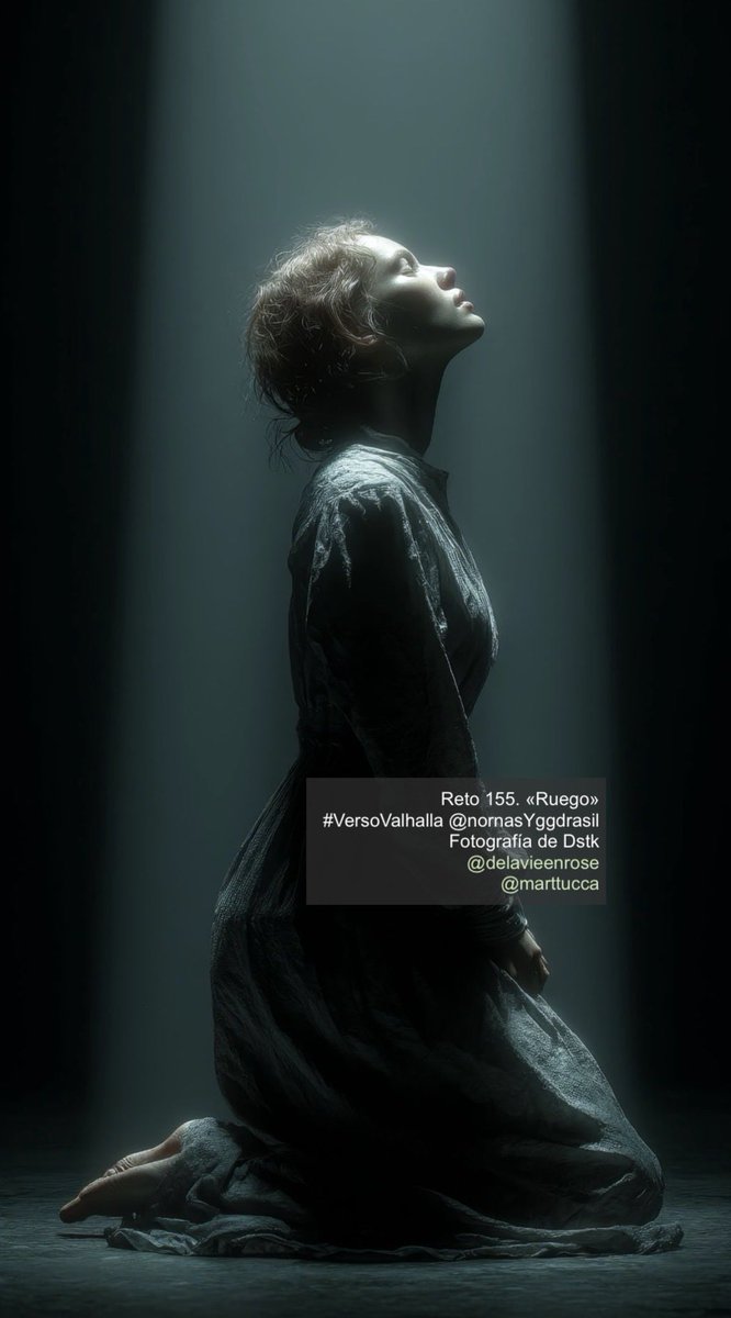 nornasYggdrasil's tweet image. Os invitamos a nuestra Comunidad
y guarida de letras diarias.

༄ Cuida ortografía y lenguaje.
༄ Utiliza la imagen propuesta y NO otra.
༄ Usa sólo nuestro HT: #VersoValhalla
༄ Lee nuestras reglas antes de publicar.

Reto 155 «Ruego»
Escribe poesía o prosa.
༻⋆ Os leemos