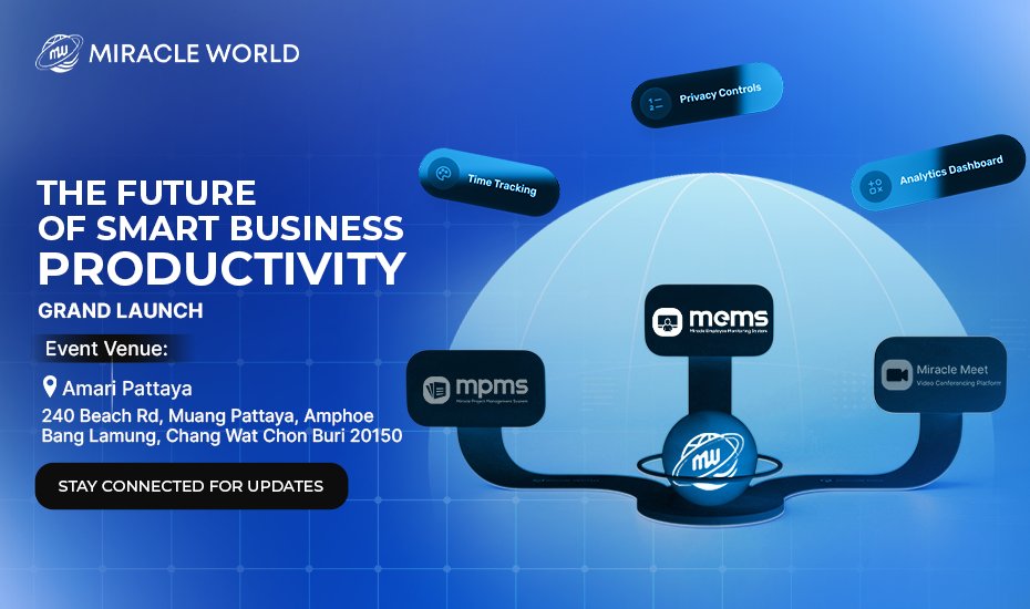 🚀 Big things are happening at Miracle World

We're launching an integrated SaaS ecosystem that brings clarity, control, and performance to modern organizations- all in one place.

Grand Launch at Amari Pattaya

✨ The future of business productivity starts now.
See you there.