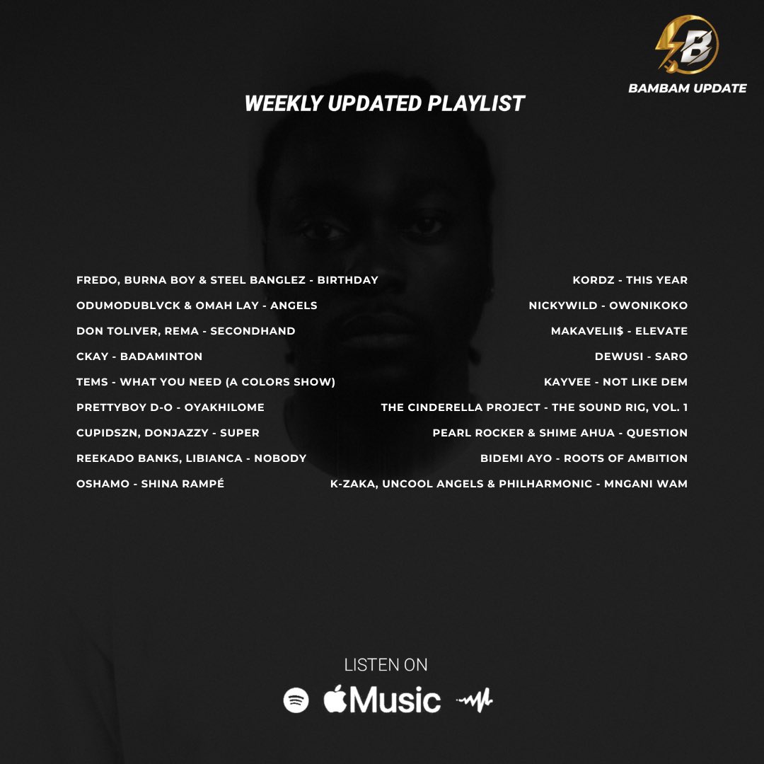 bambamupdateinc's tweet image. New Music Friday 🧡

Fredo, Burna Boy &amp;amp; Steel Banglez - Birthday
ODUMODUBLVCK &amp;amp; Omah Lay - Angels 
Don Toliver, Rema - Secondhand 
Ckay - Badaminton 
Tems - What You Need (A Colors Show)
Cheque - YAZI EP 
Prettyboy D-O - Oyakhilome
Cupidszn, Donjazzy - Super