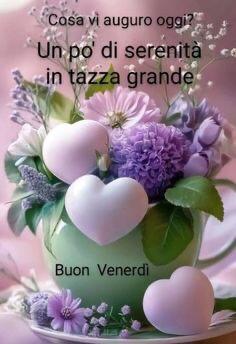 Buongiorno e buon venerdì