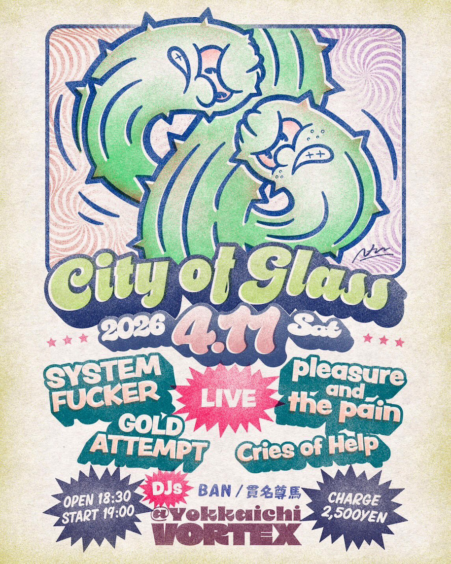 BAN_VORTEX's tweet photo. 2026/4/11 (SAT) at VORTEX
「City of Glass 」

Cries of Help
GOLD ATTEMPT
pleasure and the pain
SYSTEM FUCKER

DJ. 貫名尊馬, BAN

OPEN 18:30/ START 19:00
charge 2,500円
 https://t.co/hPeAllFOhq https://t.co/e5TzslxC7b