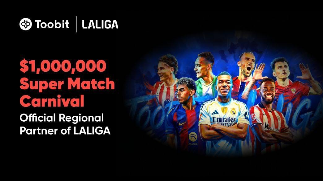 ⚽️Toobit × LALIGA: Hadiah $1,000,000+ dalam Karnival Super Perlawanan🔥

Bola sepak adalah semangat dan kemenangan — kini bawa tenaga itu ke dalam dagangan. ⚽️📈

Sebagai Rakan Serantau Rasmi LALIGA, Toobit melancarkan Karnival Super Match, menawarkan ganjaran melebihi $1 juta