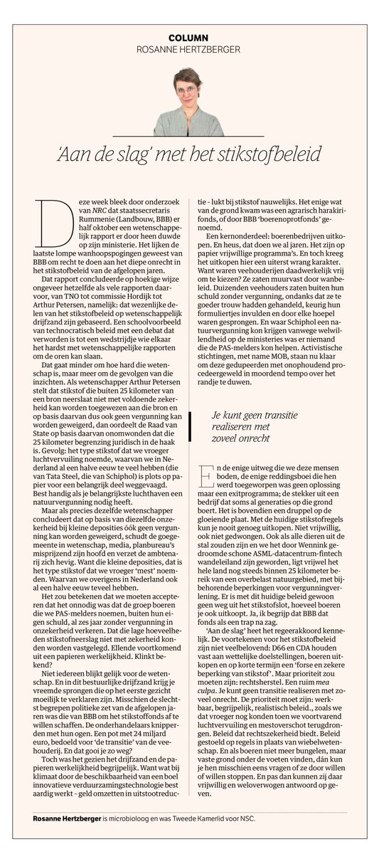 "Je kunt geen transitie realiseren met zoveel onrecht. De prioriteit moet zijn: werkbaar, begrijpelijk, realistisch beleid, zoals we dat vroeger nog konden toen we voortvarend luchtvervuiling en mestoverschot terugdrongen. 
Beleid dat rechtszekerheid biedt. 
Beleid gestoeld op
