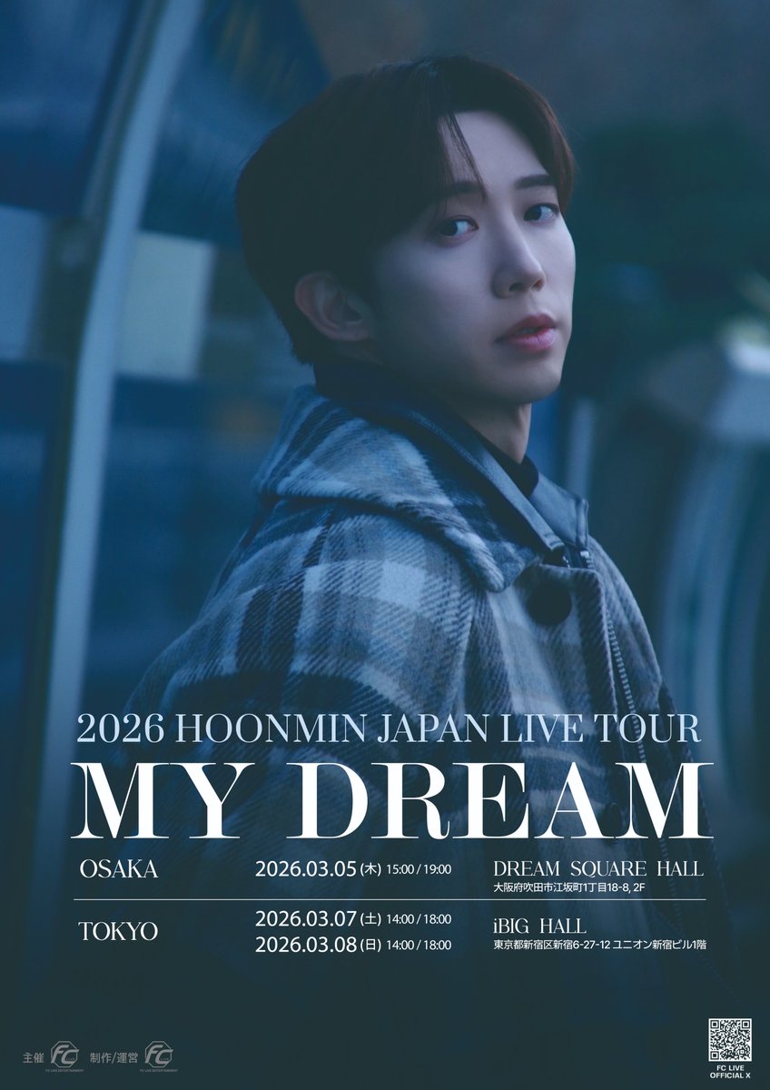 FCLIVE_official's tweet photo. 𝟮𝟬𝟮𝟲 𝗛𝗢𝗢𝗡𝗠𝗜𝗡 𝗝𝗔𝗣𝗔𝗡 𝗟𝗜𝗩𝗘 𝗧𝗢𝗨𝗥 𝗠𝗬 𝗗𝗥𝗘𝗔𝗠
本日1/31(土)12:00~チケット販売開始🎫
📍大阪:3/5(木) DREAM SQUARE HALL
📍東京:3/7(土),8(日) iBIG HALL
💎VIPチケット特典:握手会&フォトカード贈呈
詳細・ご予約はこちらから
🔗 https://t.co/8avicQB1kZ
#훈 #フン #HOON