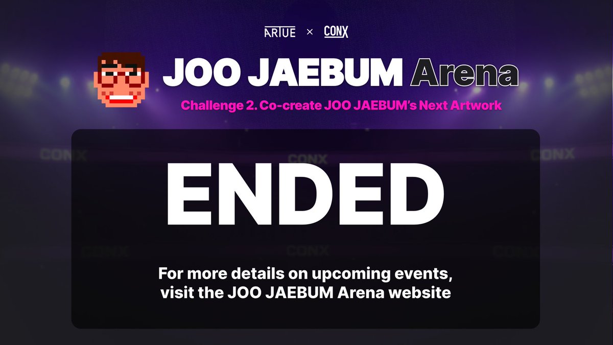 🏁<a href="/joojaebum/">JOOJAEBUM</a> Arena Submissions Closed!

Thanks to everyone who joined the challenge.

What’s next:
• Reviews by industry experts and the artist
• Winner selection &amp; announcement

🥊Stay tuned for updates!
#AI + #ART = #CONX 🤝 <a href="/artue_io/">Artue_Official</a>

x.com/Official_CONX/…