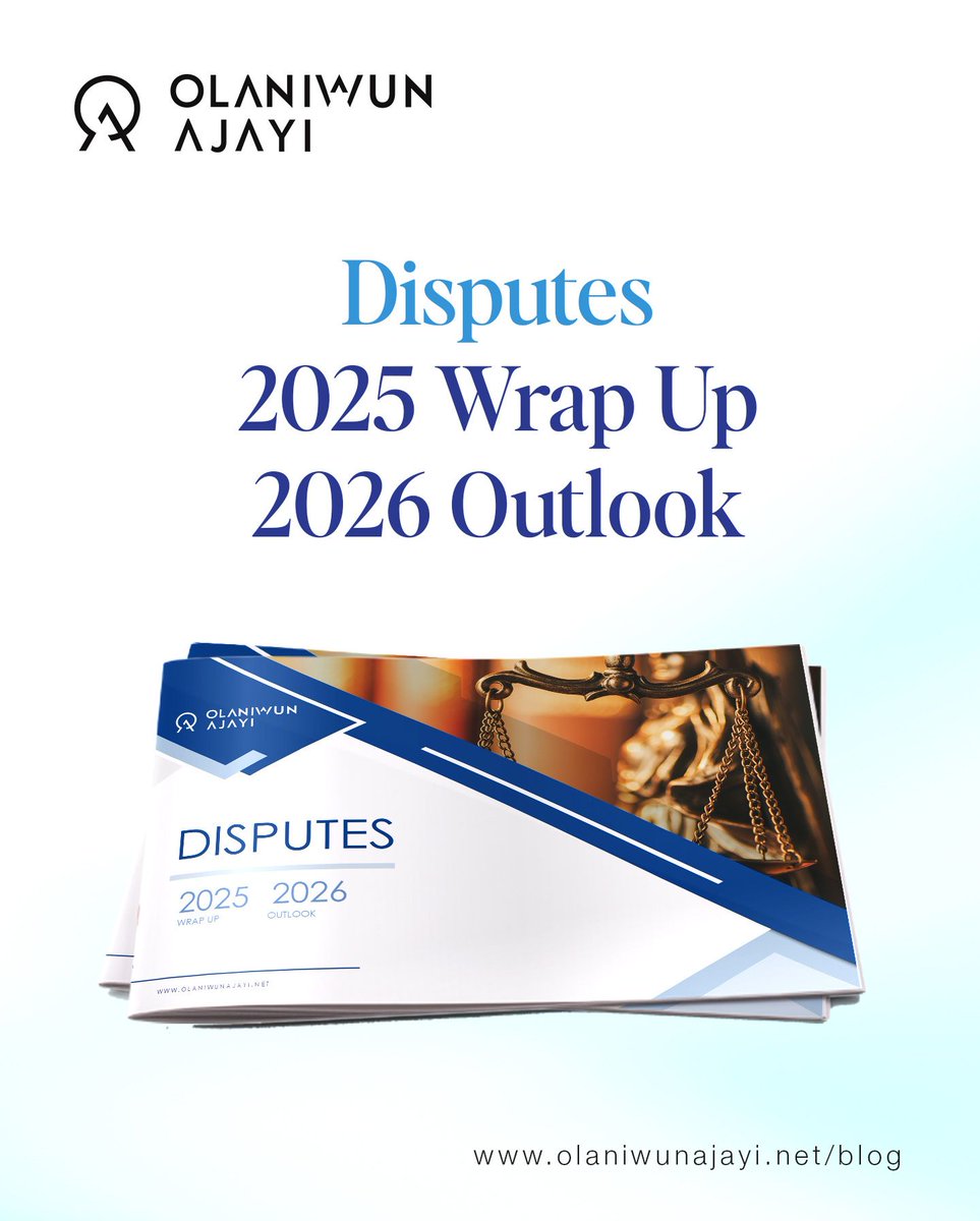 OlaniwunAjayiLP's tweet photo. Our Disputes 2025 Wrap-Up &amp; 2026 Outlook distils the defining judgments, procedural turning points of 2025 and maps the fault lines, pressure points, and emerging dispute themes most likely to shape the disputes landscape in 2026.

Read now: https://t.co/AyOgfkRL0K 

#OALP https://t.co/hrwEup65Gu