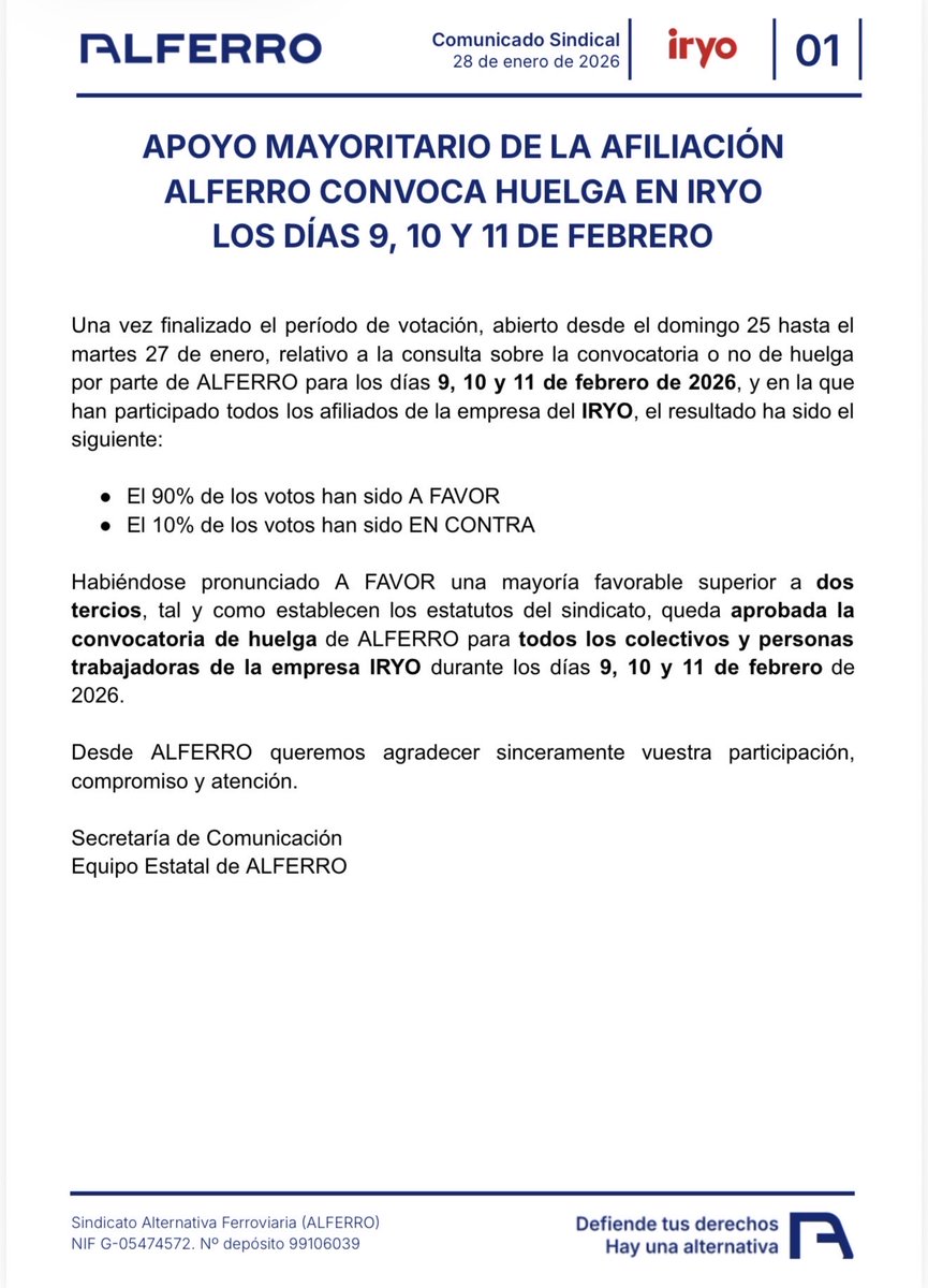 📄 Tras la consulta a la afiliación, y conforme a nuestros estatutos,
ALFERRO convoca huelga en <a href="/iryo_eu/">iryo.eu</a> los días 9, 10 y 11 de febrero.

🗳️ Participación mayoritaria con un 90% de votos a favor.

La decisión es colectiva. La fuerza, común.
#ALFERRO #IRYO #Huelga