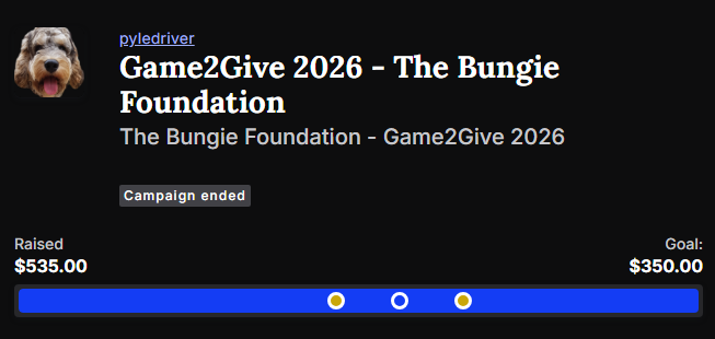 For G2G 2026, wonderfully generous people helped raise $535 via my campaign. Thank you all so much!

As a result, I will be doing an UwU kitty blindfolded Fallen SABER and Whisper jumping puzzle challenge with Pants directing. Monday Feb 2nd approx 8pm UK/3pm ET on Twitch