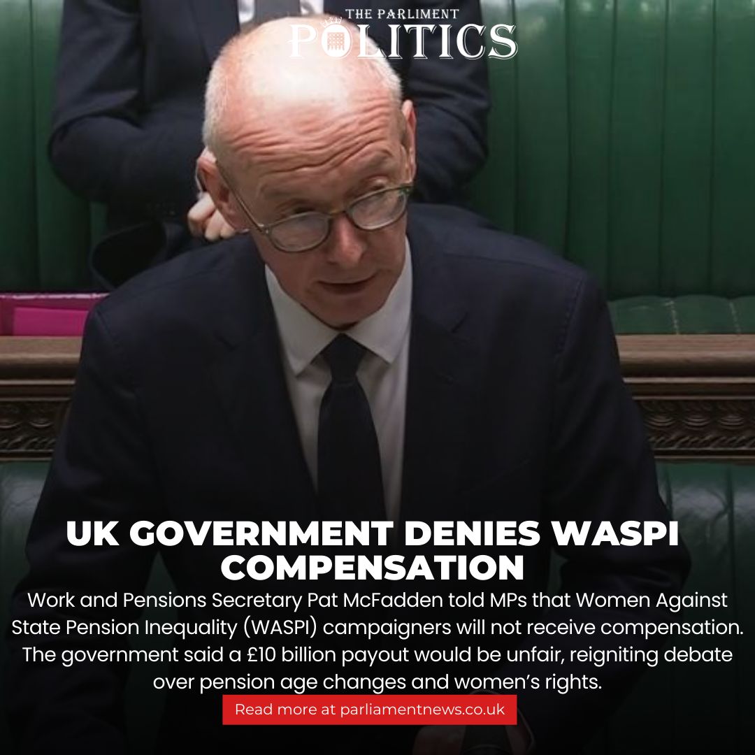 ParlMagazine's tweet photo. UK government rejects compensation for WASPI women after Pat McFadden says £10bn payout deemed “unfair,” sparking renewed pension reform debate.

#theparliamentpolictics #WASPI #UKPolitics #PensionRights #WomenEquality 

Read More: https://t.co/blzWGLDbLk https://t.co/LnmddpPuY6