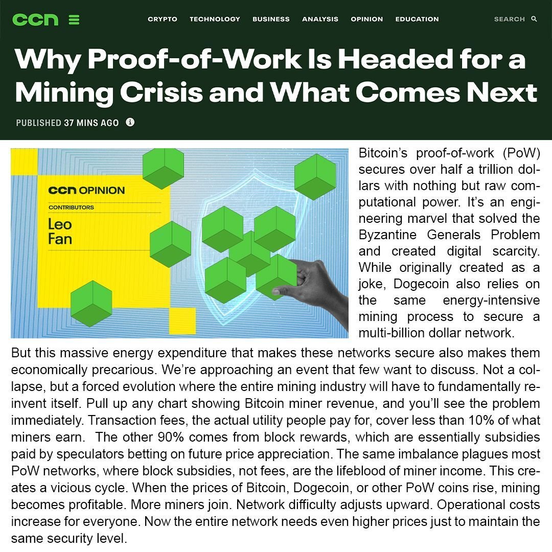 PoW is heading for a mining crisis.

Our CEO <a href="/leofanxiong/">Leo Fan (mainnet arc)</a> explains why in a feature by <a href="/CCNDotComNews/">CCN</a>:

"The 2028 halving intensifies pressure on miners. The crisis is already coded into the protocol."

Read the full story 👇
ccn.com/opinion/crypto…